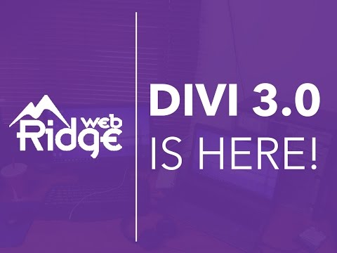 Divi 3 0 is here! | A first look