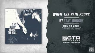 Stay Hungry - When The Rain Pours (GTR Records)