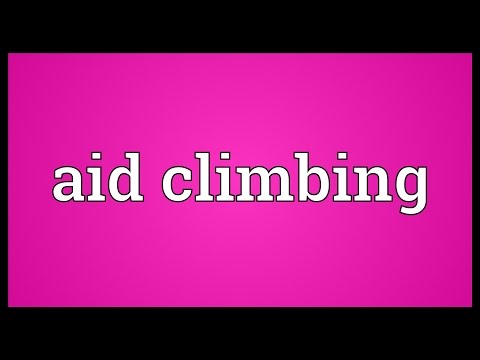 Aid climbing Meaning