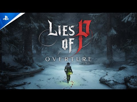 『Lies of P: Overture』 - ストーリートレーラー | PS5® & PS4®