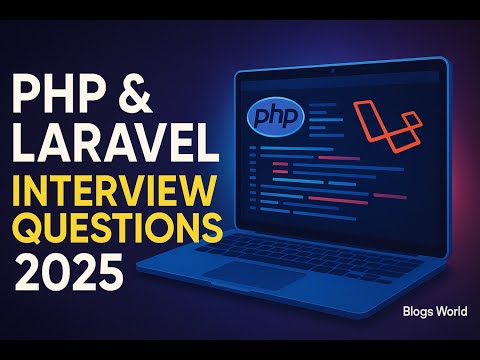 PHP Interview Questions & Answers 2025 | Laravel 11 Top Questions for Freshers – Ace Your Job!