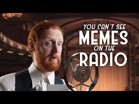 You Can't See Memes on the Radio