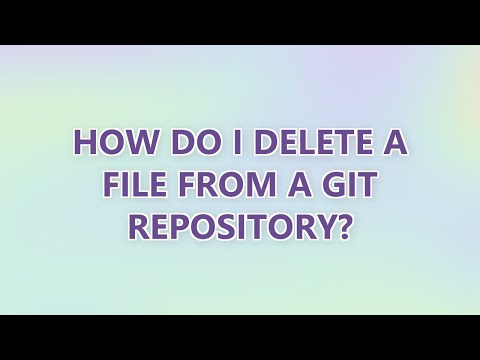 How do I delete a file from a Git repository? (9 SOLUTIONS!!)
