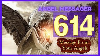 🎯Angel Number 614 Meaning🔥connect with your angels and guides