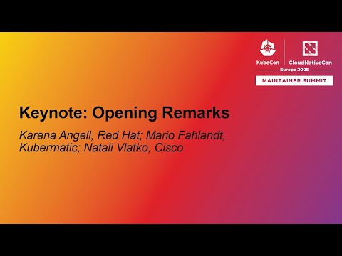 Keynote: Opening Remarks - Karena Angell, Red Hat; Mario Fahlandt, Kubermatic; Natali Vlatko, Cisco