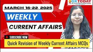 GKToday Weekly Current Affairs 🎯: March 16-22, 2025