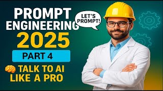Prompt Engineering Full Guide [Part 4]—Beginners to Experts