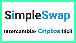 SimpleSwap en español |  Qué es y cómo FUNCIONA | Criptomonedas para PRINCIPIANTES