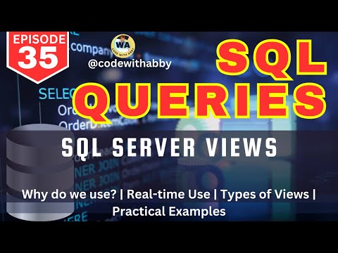 Views in SQL Server | Real Examples   | Types, Advantages, Encryption | @codewithabby | 2025