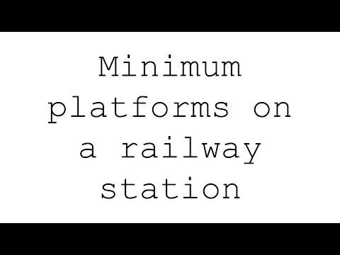 Minimum Platforms | Arrays | Search | Greedy | Python