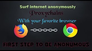 How to be Anonymous | Hide Real IP | Installing & Configuring Proxychains | 2018