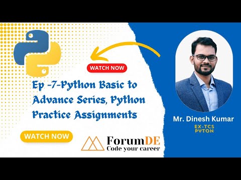 Ep-7 Python Basic to Advance Series, Python Practice Assignments | Mr. Dinesh Kumar #python