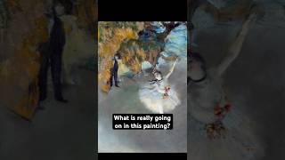 What is really going on in this painting? #art #arthistory #hiddenmeanings #ballet #ballerina