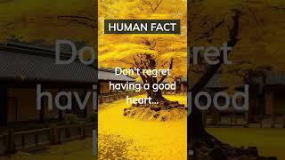 Have a good heart.  #viral  #lifefacts