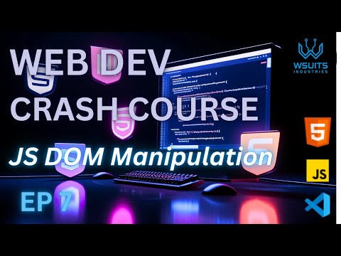 Web Dev Crash Course EP7 – DOM Manipulation in JavaScript Make Your Website Come Alive