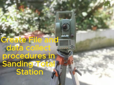 Create File and Data Collect Procedures in Sanding Total Station