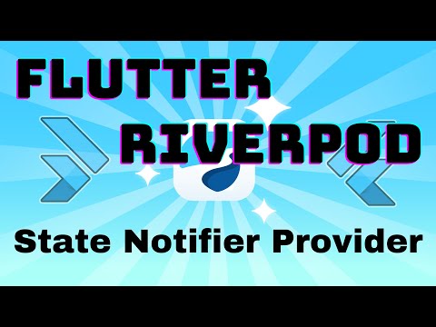 Flutter Riverpod Mastery: State Notifier Provider - Comprehensive guide