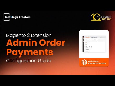 Admin Order Payments | Configuration Guide Magento 2 | Tech9logy Creators