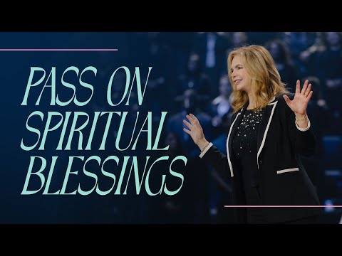 Pass On Spiritual Blessings | Victoria Osteen