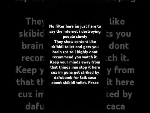 Stop rotting ur brains/ IM NOT I MEANT THE INTERNET IS.