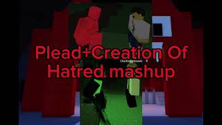 Forsaken Mashup:Plead+Creation Of Hatred