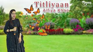 Titliyaan | Alfiya Khan | Ajit - Ankit | Anunad Artist