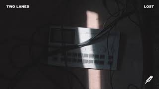 TWO LANES - Lost