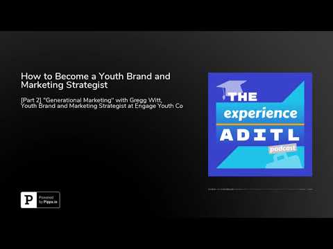 How to Become a Youth Brand and Marketing Strategist
