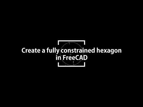 How to create a fully constrain Hexagon in FreeCAD