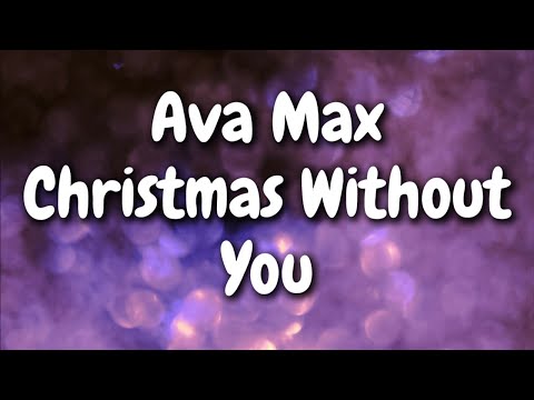 Ava Max - Christmas Without You (Lyrics)