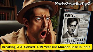 Breaking : AI SOLVED A MURDER CASE IN INDIA | CRIME STORY | AI Documentary | MYSTERY