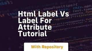 Html label vs label for attribute tutorial