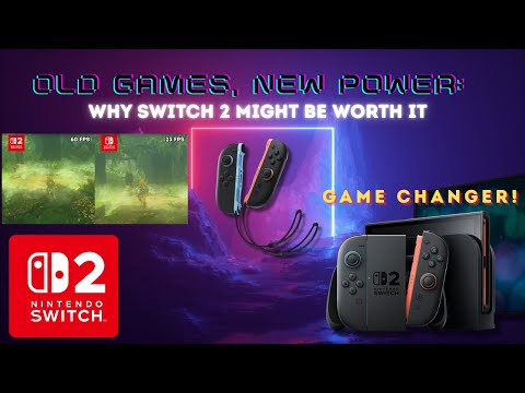 Why The Switch 2 Might Be Worth it