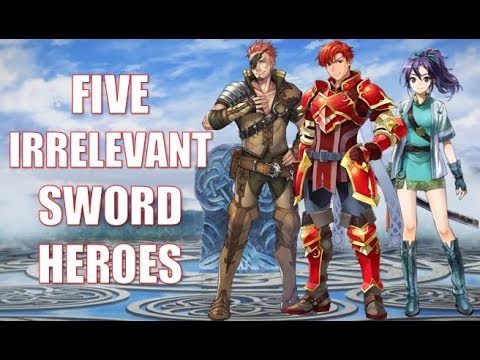 Fire Emblem Heroes Top 5: 5 Irrelevant Sword Heroes