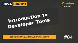 #04 Introduction to Developer Tools | Fundamentals of JavaScript | A Complete JavaScript Course