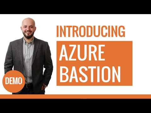 Introducing Azure Bastion