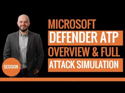 MS Defender ATP Overview and Full Attack Simulation