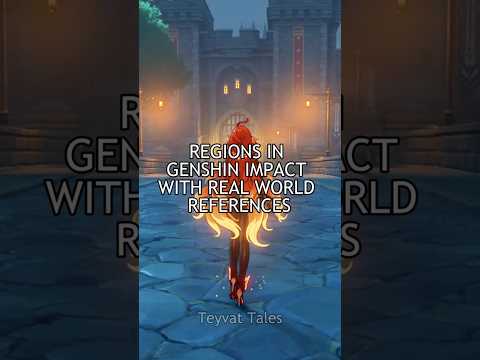 REGIONS IN GENSHIN IMPACT WITH REAL WORLD REFERENCES #genshinimpact #hoyoverse #hoyocreators