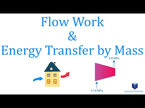 Flow Work and Energy Transfer by Mass | Thermodynamics | (Solved Examples)