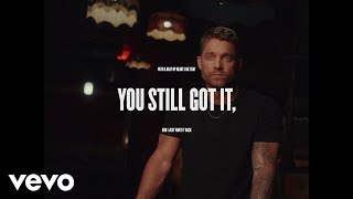 Brett Young - You Still Got It (Lyric Video)