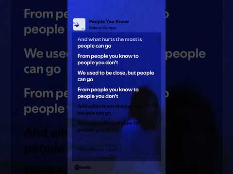 From people you’ve know to people you don’t _ people you know Selena Gomez#songs #selenagomez