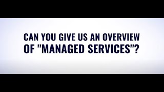 What are Managed Services?