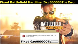 How To Fix Battlefield Hardline 0xc000007b Error | Fixed BF: Hardline 0xc000007b Error