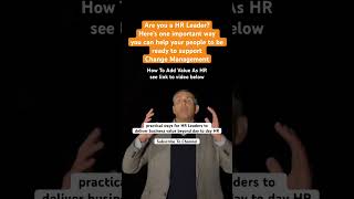 One Way HR Leaders Can Support Change Management #hr #shorts #hrbusinesspartner #hrtraining