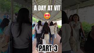 A DAY AT VIT ✨️🔥 || PART-3 #trending #vit #edit #viral