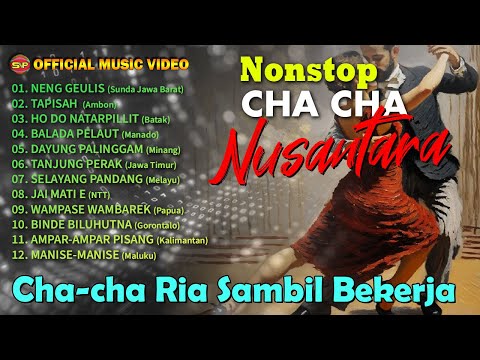 12 Kumpulan Nonstop Cha Cha Lagu Nusantara | Lagu Daerah Indonesia | (Official Music Video)