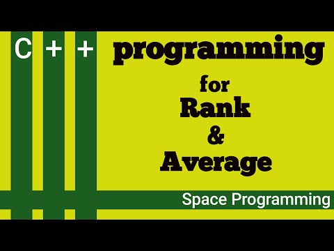 C++ Rank and Average 6, a program calculates and displays the Rank and Average of a number simply
