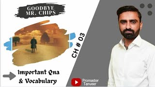 Novel: Goodbye Mr. Chips: Ch 3 (Complete detail with important Questions and vocabulary.