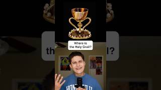 Where is the Holy Grail?