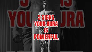 5 Signs Your Aura is Powerful | Stoic Wisdom #stoicism #modernstoicism #marcusaurelius #stoic